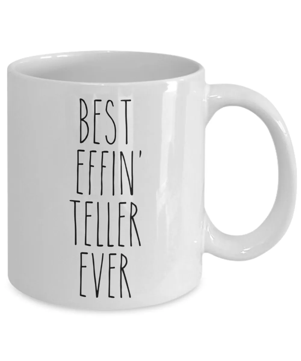 Gift For Teller Best Effin' Teller Ever Mug Coffee Cup Funny Coworker Gifts