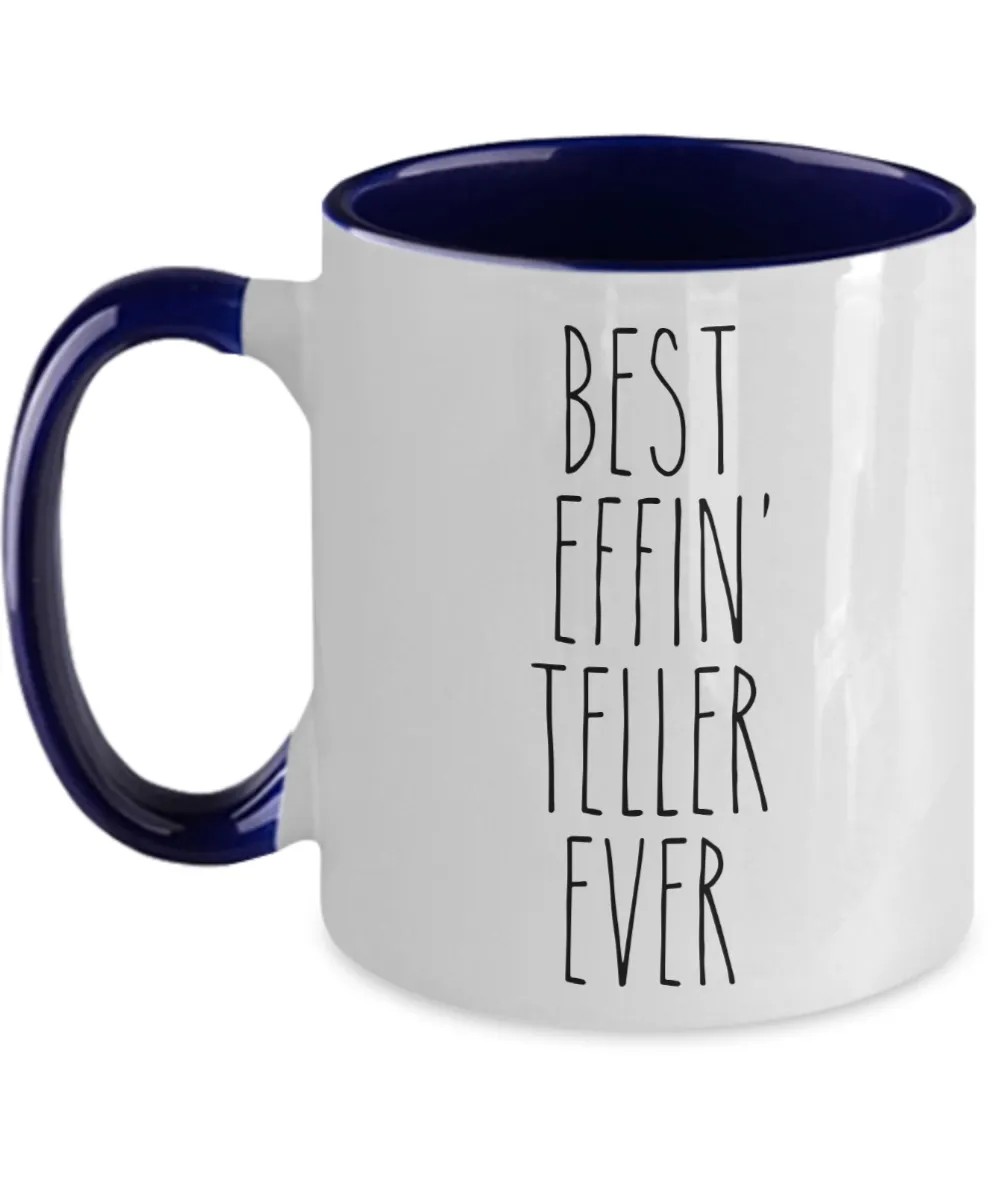 Gift For Teller Best Effin' Teller Ever Mug Two-Tone Coffee Cup Funny Coworker Gifts