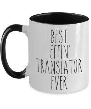 Gift For Translator Best Effin' Translator Ever Mug Two-Tone Coffee Cup Funny Coworker Gifts