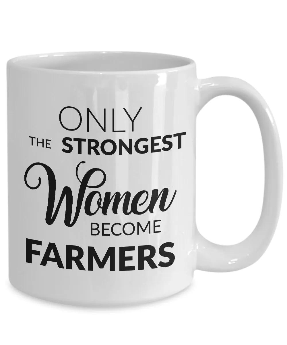 Gifts for Farmer Women - Only the Strongest Women Become Farmers Coffee Mug Ceramic Tea Cup