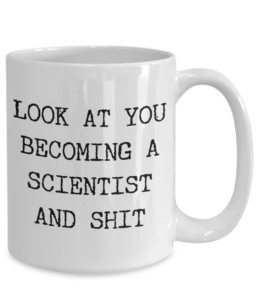 Gifts for Scientists Look at You Becoming a Scientist Mug Funny Coffee Cup