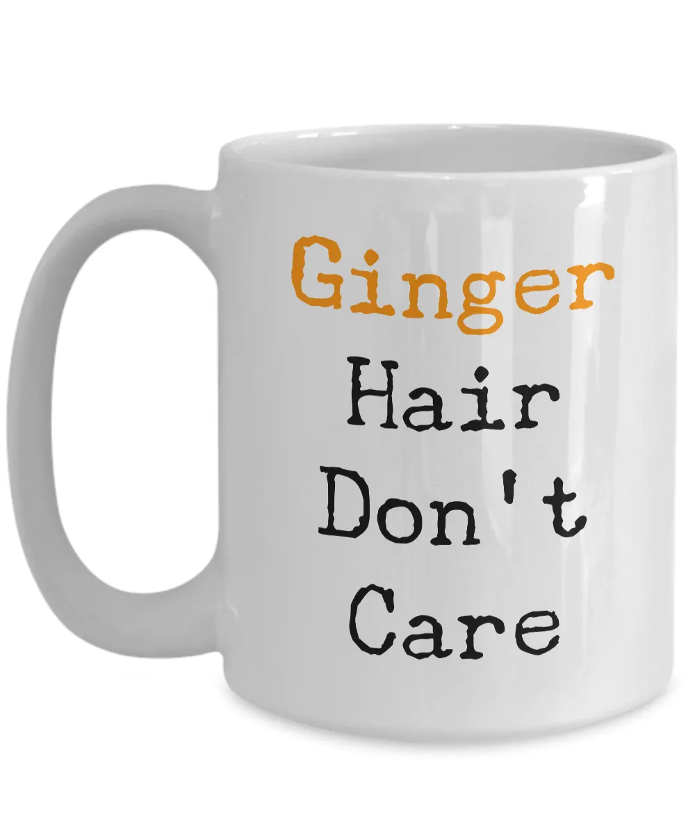 Ginger Hair Don't Care Mug Ceramic Coffee Cup for Redheads