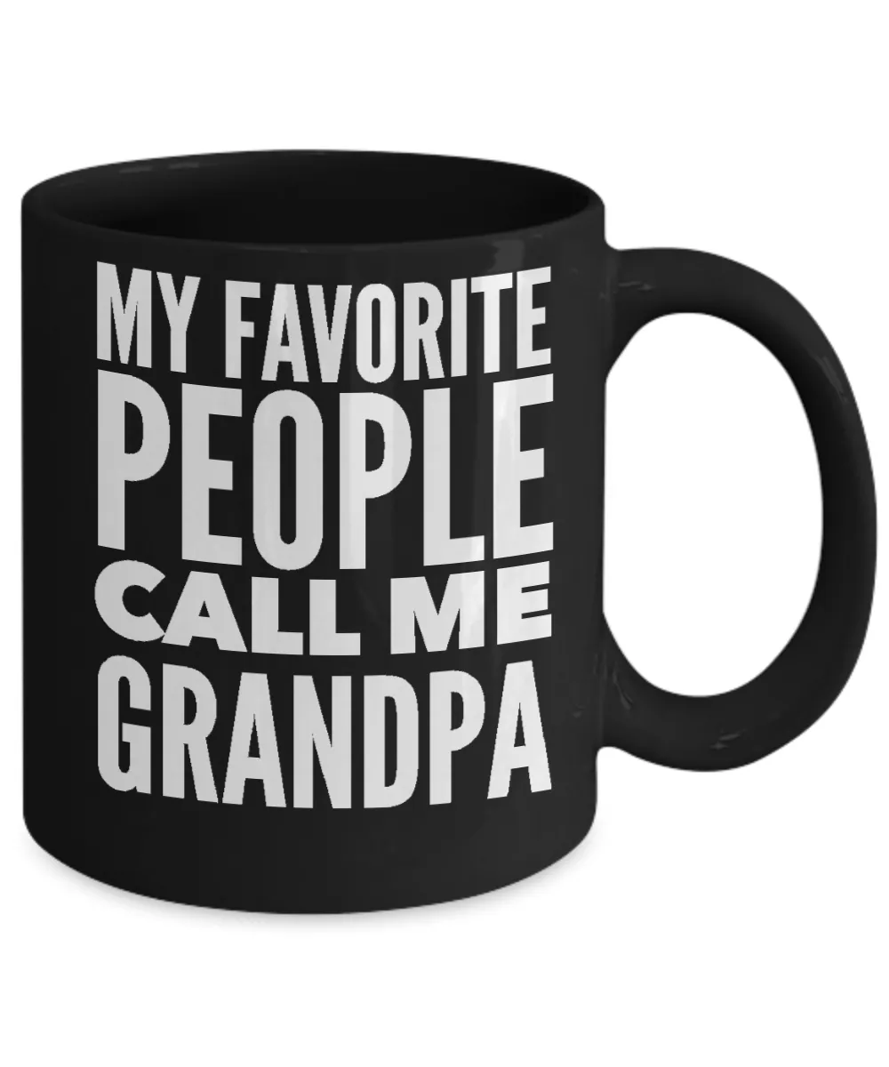 Grandpa Cup My Favorite People Call Me Grandpa Black Ceramic Coffee Mug