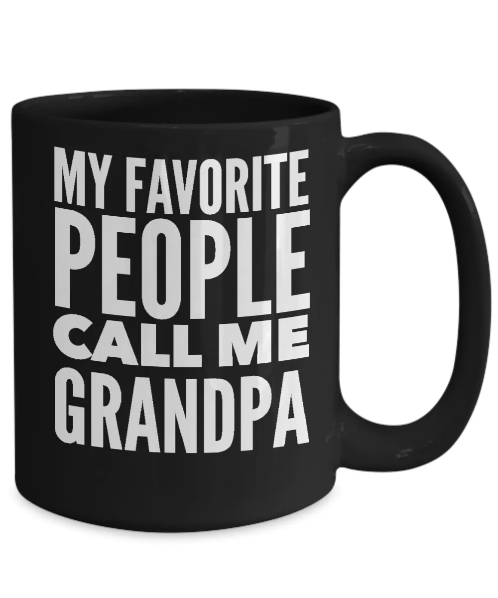 Grandpa Cup My Favorite People Call Me Grandpa Black Ceramic Coffee Mug
