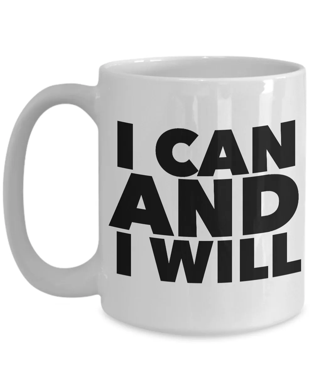 I Can and I Will Mug Inspirational Coffee Cup Recovery Gift
