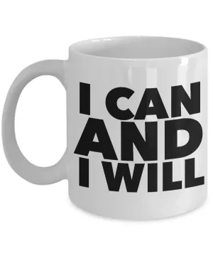 I Can and I Will Mug Inspirational Coffee Cup Recovery Gift