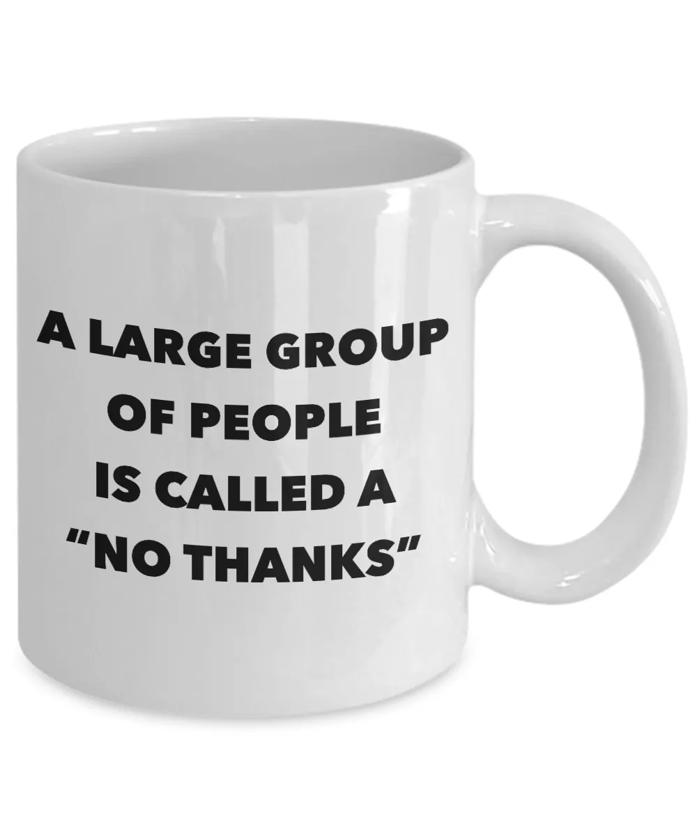Introvert Gifts Im Busy Introverting Mug A Large Group of People is Called a No Thanks Mug Funny Coffee Cup