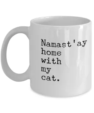 Namast'ay Home with my Cat Mug 11 oz. Ceramic Coffee Cup