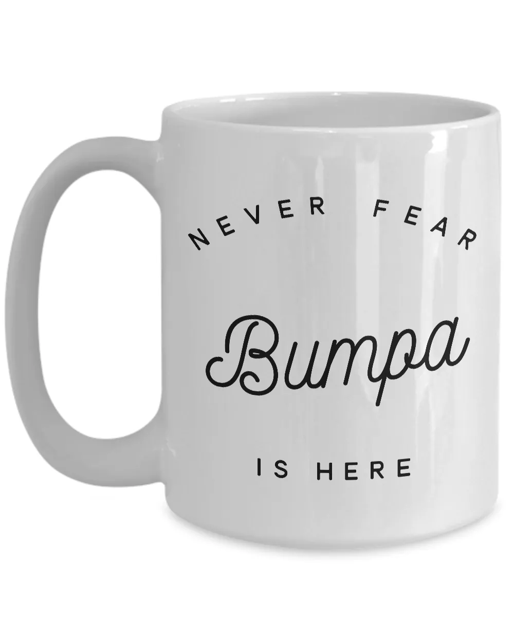 Never Fear Bumpa is Here Mug Ceramic Coffee Cup Bumpa Gifts
