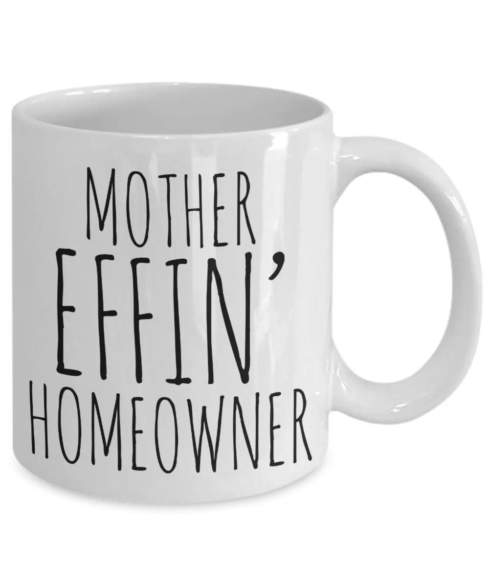 New Homeowner Gifts Mother Effin Homeowner Coffee Mug Ceramic Coffee Cup