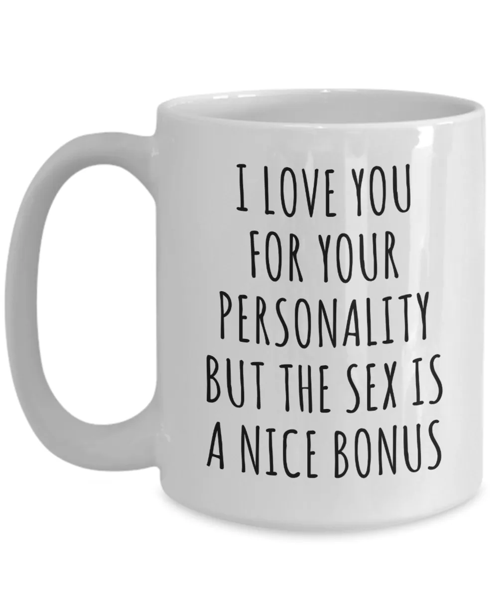 New Relationship Gifts Anniversary Mug Valentines Day Gift Idea for Him or Her Husband Coffee Cup Mug for Wife Gift I Love You for Your Personality