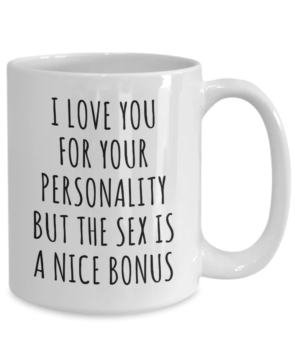 New Relationship Gifts Anniversary Mug Valentines Day Gift Idea for Him or Her Husband Coffee Cup Mug for Wife Gift I Love You for Your Personality