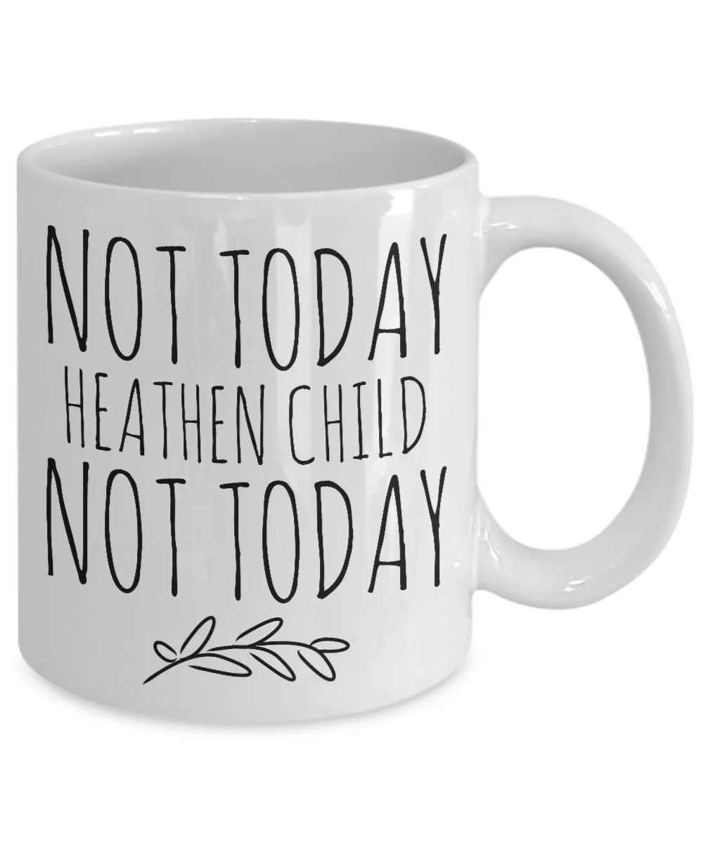 Not Today Heathen Child Mug New Toddler Mom Gifts Funny Coffee Cup