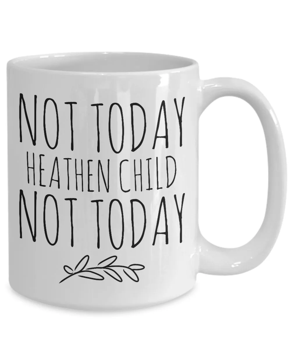 Not Today Heathen Child Mug New Toddler Mom Gifts Funny Coffee Cup