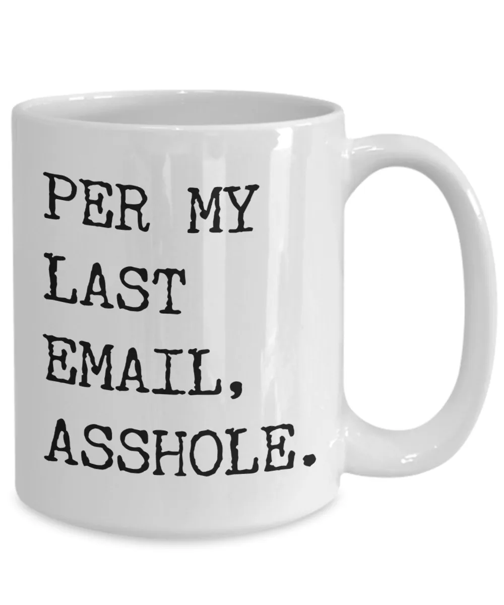 Per My Last Email Mug Funny Coworker Gift Coffee Cup