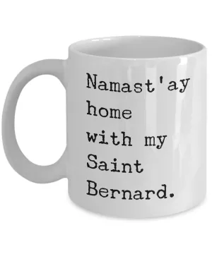 Saint Bernard Mugs - Namast'ay Home with My Saint Bernard Coffee Mug