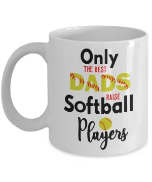 Softball Dad Stuff Only the Best Dads Raise Softball Players Mug Coffee Cup Father's Day Gifts from Daughter