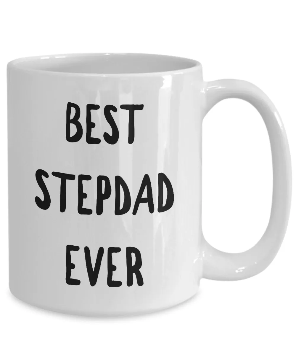 Stepdad Coffee Mug - Best Stepdad Ever Ceramic Coffee Mug