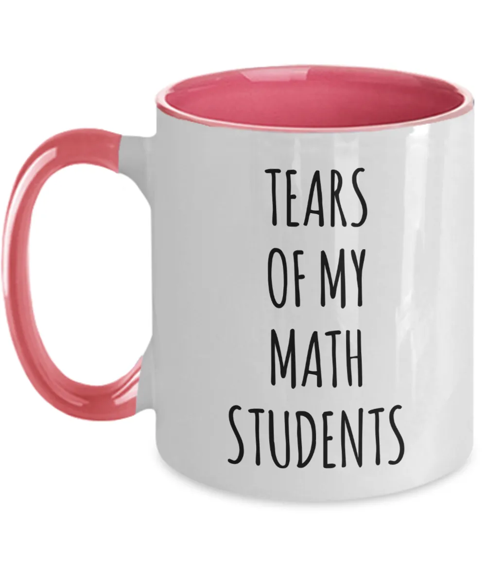 Tears Of My Math Students Mug Two-Tone Coffee Cup Funny Gift