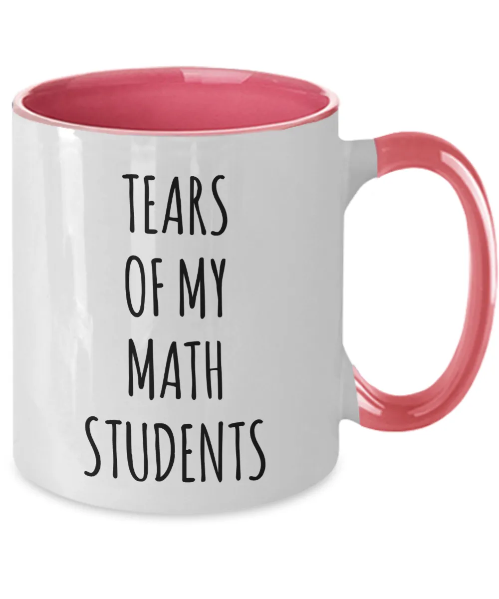 Tears Of My Math Students Mug Two-Tone Coffee Cup Funny Gift