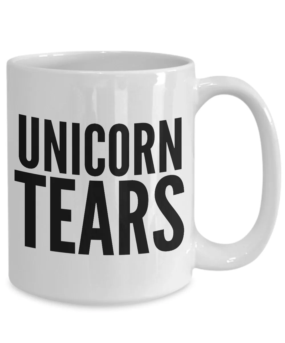Unicorn Tears Mug - Unicorn Tears Coffee Cup - Unicorn Gifts for Women and Men - Unicorn Gag Gifts