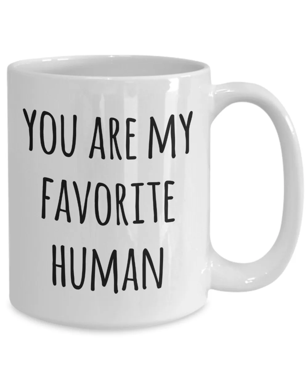 Valentines Day Mug Boyfriend Gifts Girlfriend Gift Idea You Are My Favorite Human Coffee Cup