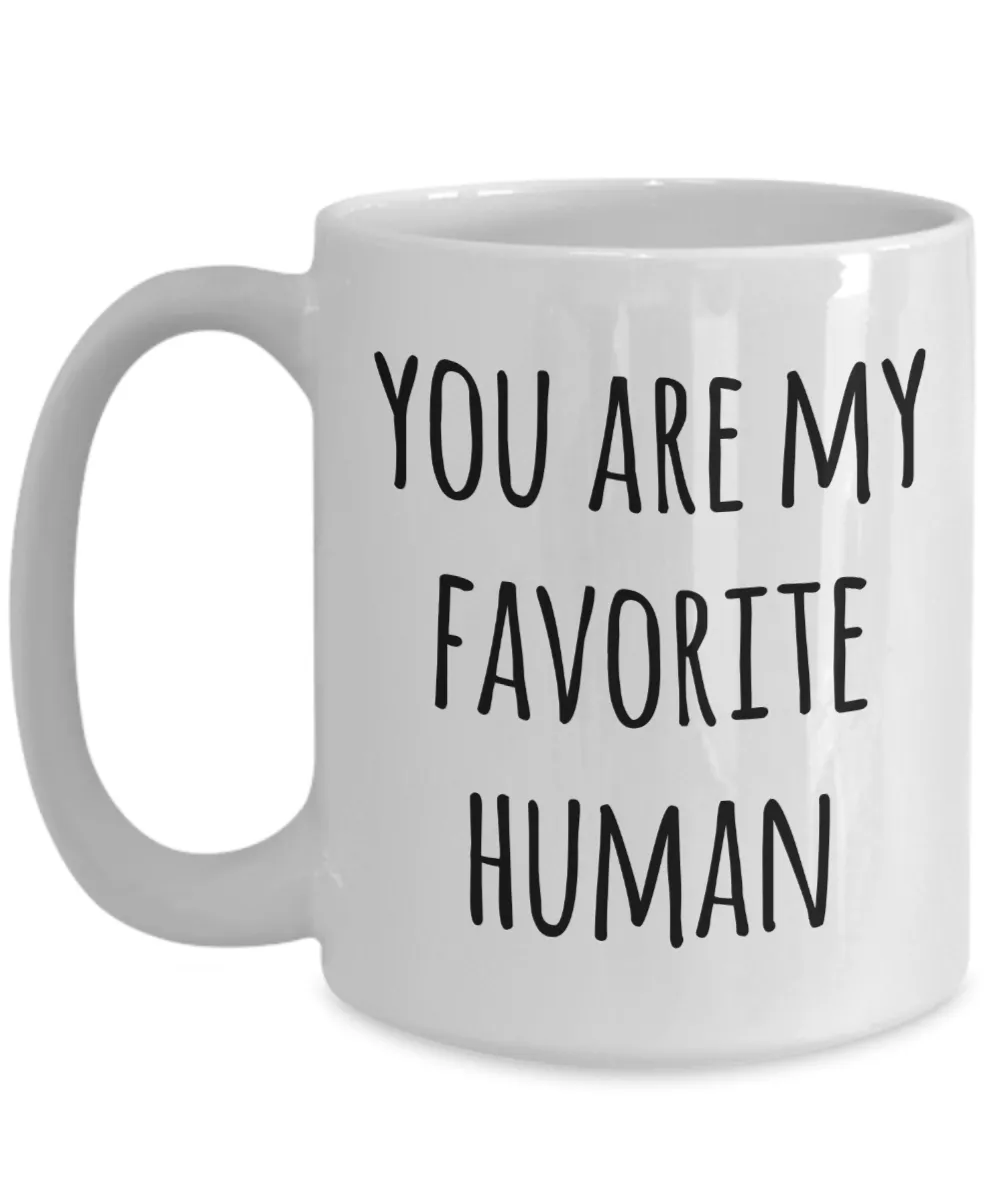 Valentines Day Mug Boyfriend Gifts Girlfriend Gift Idea You Are My Favorite Human Coffee Cup