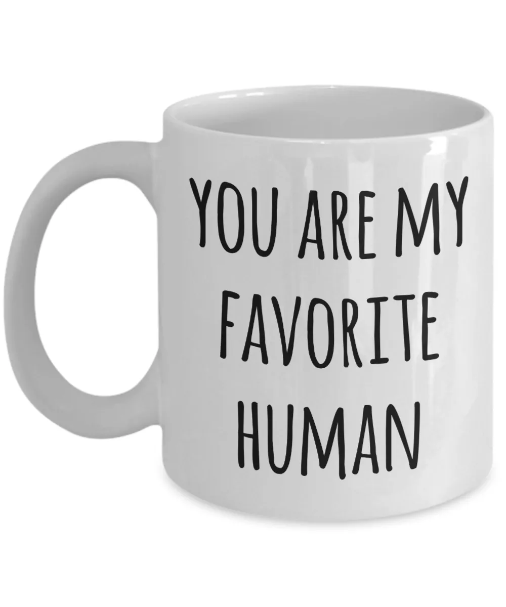 Valentines Day Mug Boyfriend Gifts Girlfriend Gift Idea You Are My Favorite Human Coffee Cup