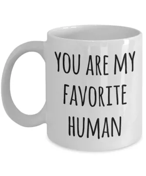 Valentines Day Mug Boyfriend Gifts Girlfriend Gift Idea You Are My Favorite Human Coffee Cup