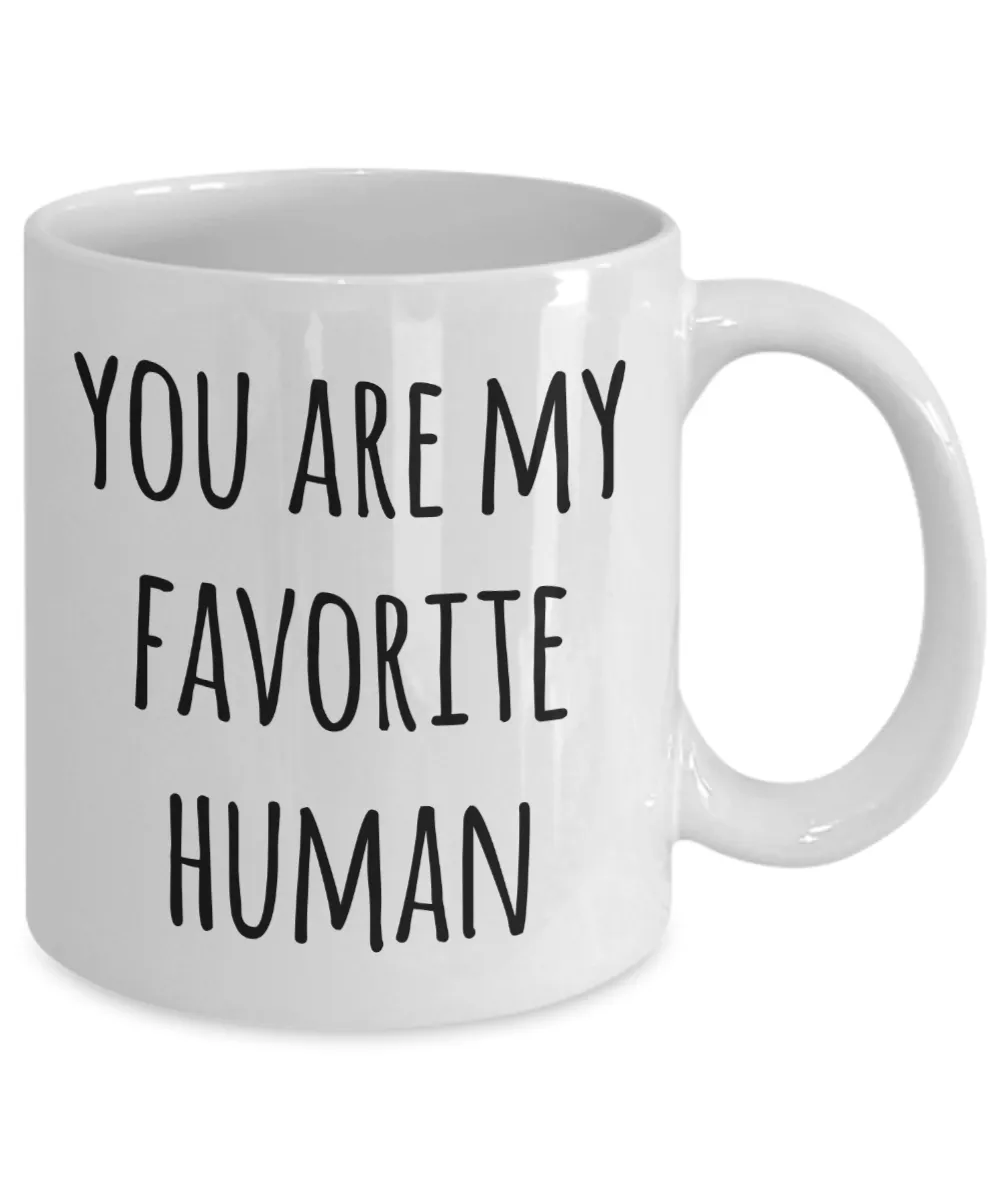 Valentines Day Mug Boyfriend Gifts Girlfriend Gift Idea You Are My Favorite Human Coffee Cup