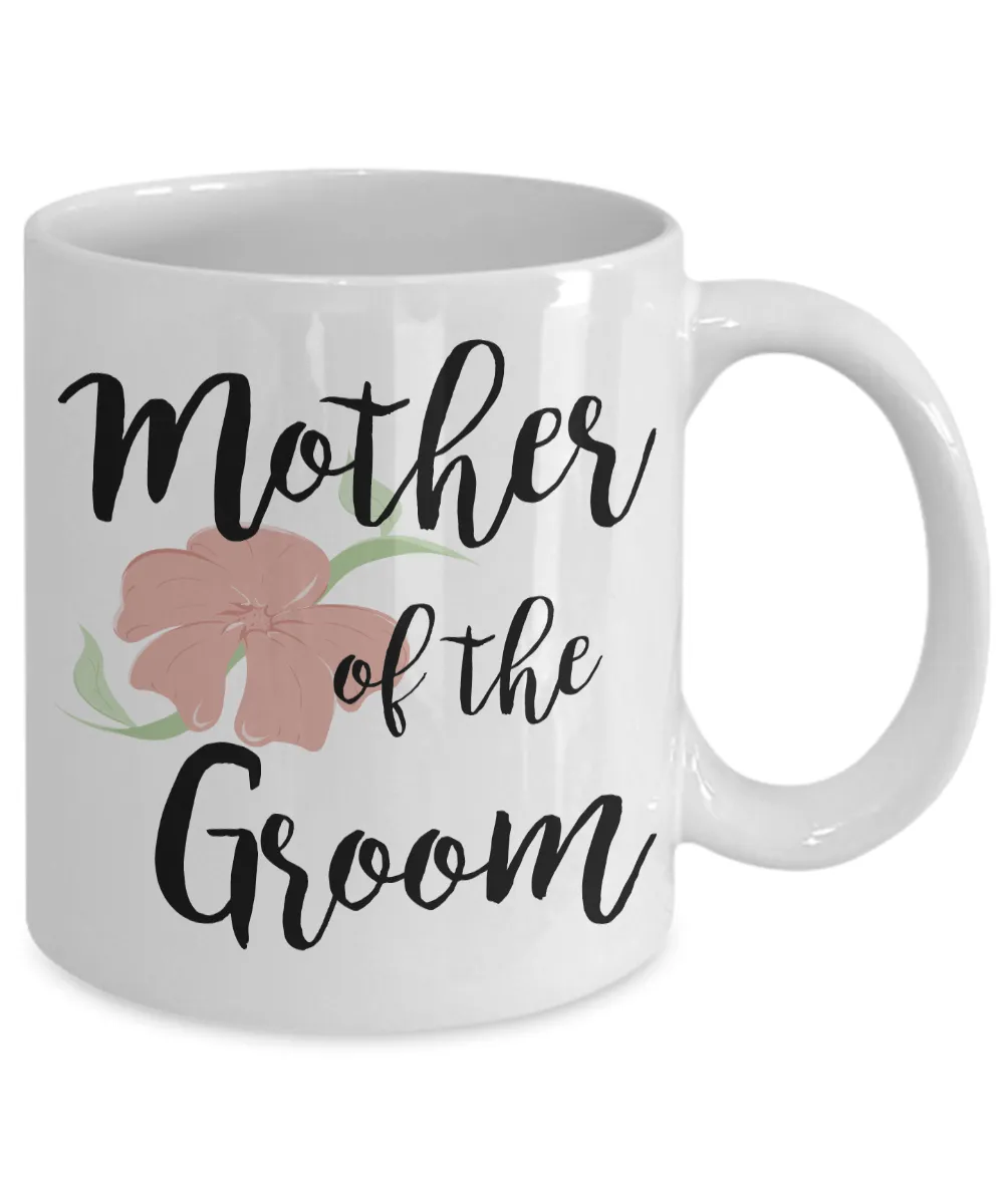 Wedding Mugs - Mother of the Groom Coffee Mug - Flower Coffee Mug