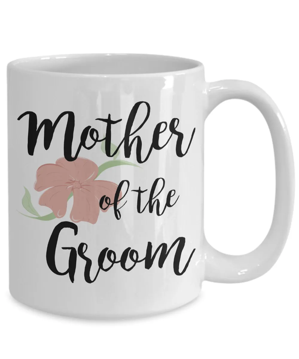 Wedding Mugs - Mother of the Groom Coffee Mug - Flower Coffee Mug