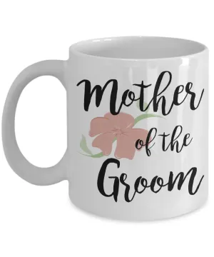 Wedding Mugs - Mother of the Groom Coffee Mug - Flower Coffee Mug