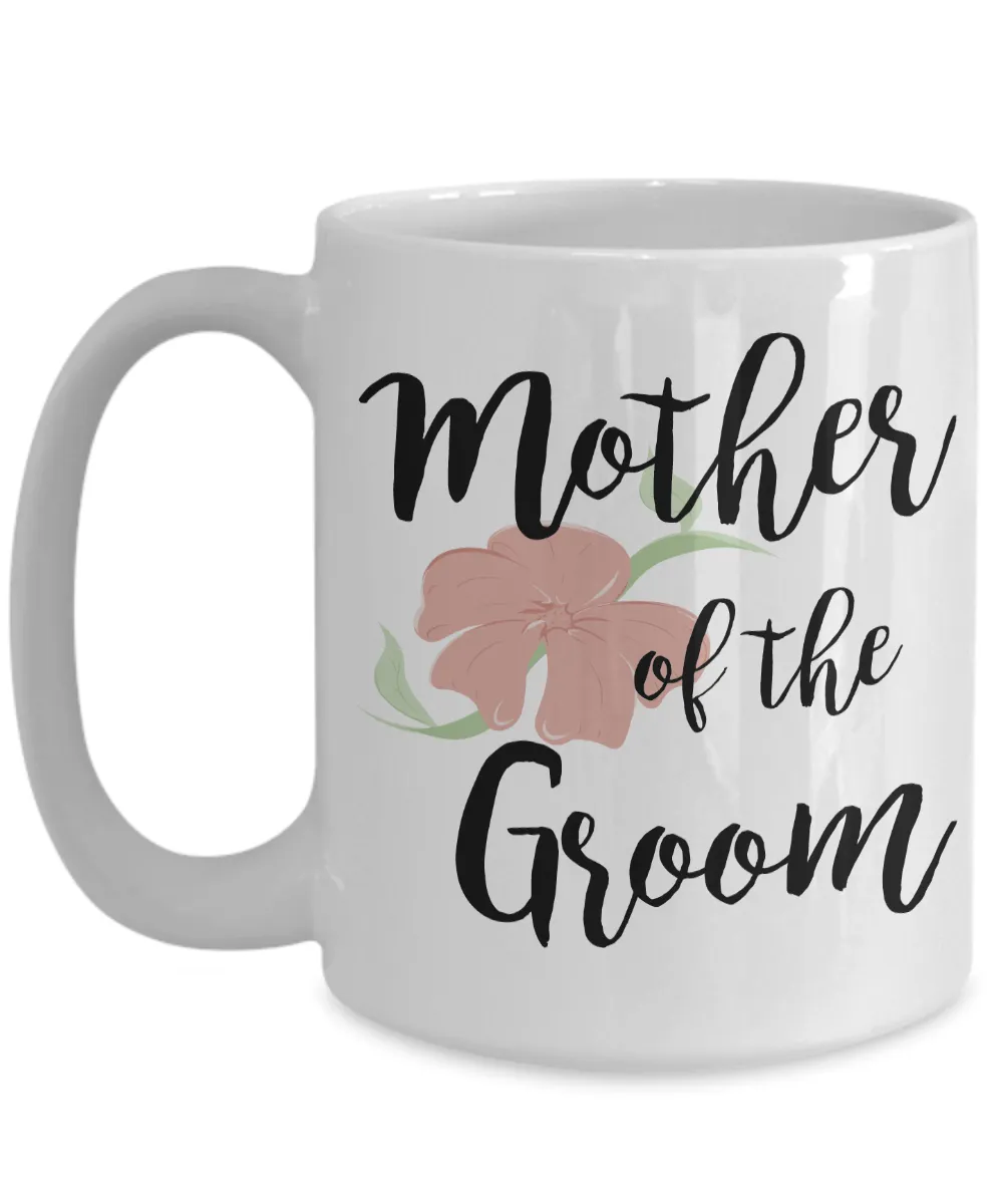 Wedding Mugs - Mother of the Groom Coffee Mug - Flower Coffee Mug
