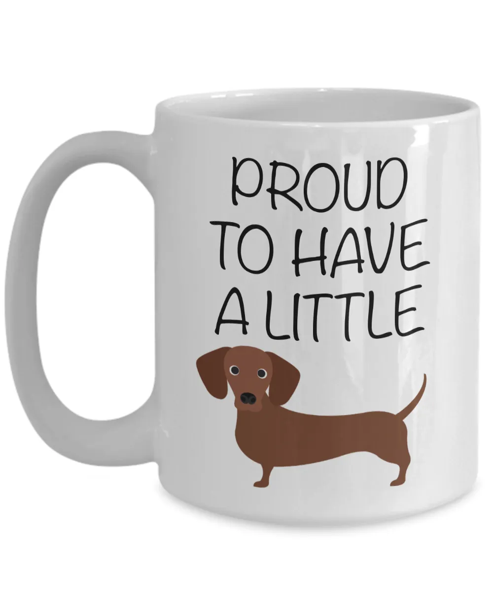 Wiener Dog Mug Funny Dachshund Coffee Mug Dachshund Gifts for Men Gifts for Dachshund Lovers Wiener Dog Gifts Proud to Have a Little Wiener Coffee Mug