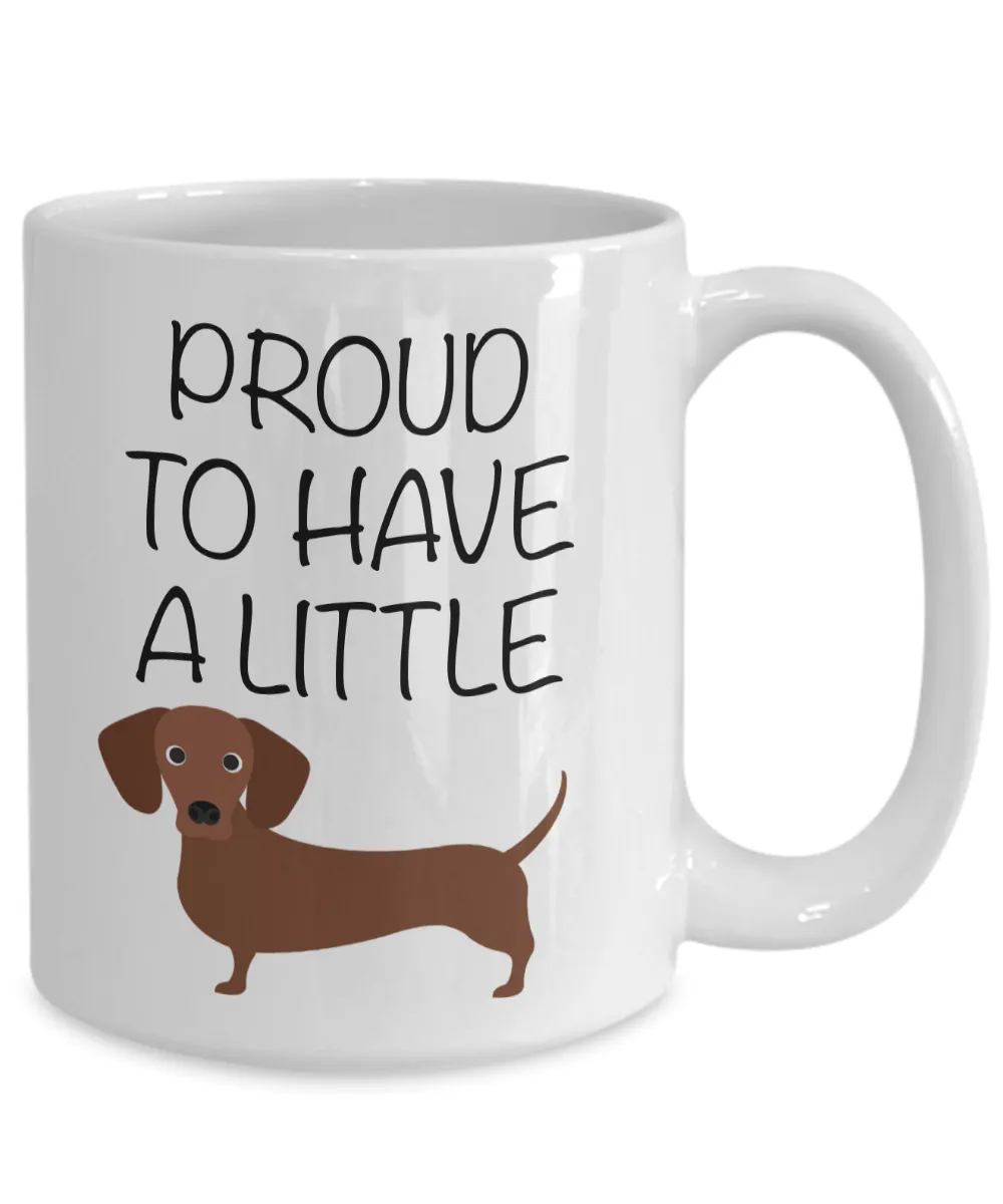 Wiener Dog Mug Funny Dachshund Coffee Mug Dachshund Gifts for Men Gifts for Dachshund Lovers Wiener Dog Gifts Proud to Have a Little Wiener Coffee Mug