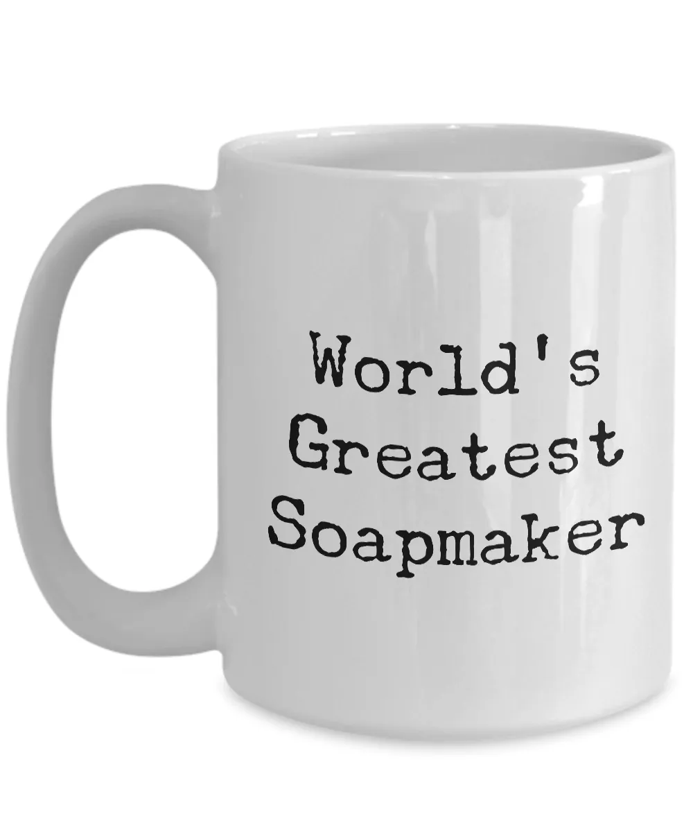 World's Greatest Soapmaker Cute Soapmaking Mug for Soap Crafters
