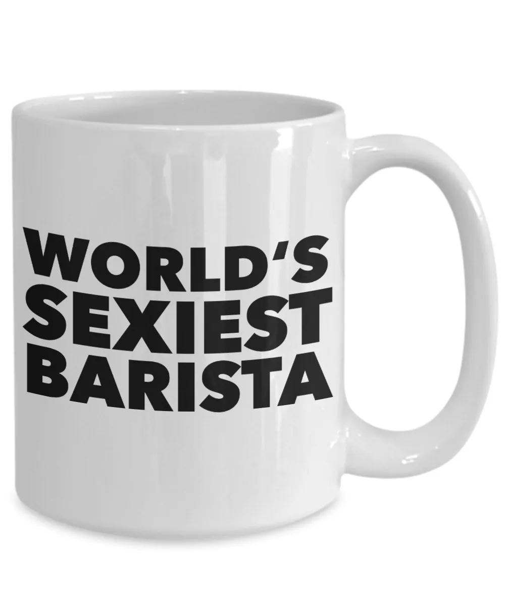 World's Sexiest Barista Mug Ceramic Coffee Cup Gifts for Baristas