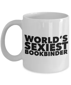 World's Sexiest Bookbinder Mug Gift Ceramic Coffee Cup