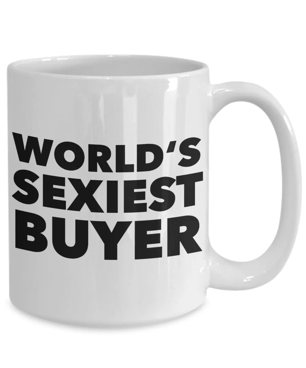 World's Sexiest Buyer Mug Gift Ceramic Coffee Cup