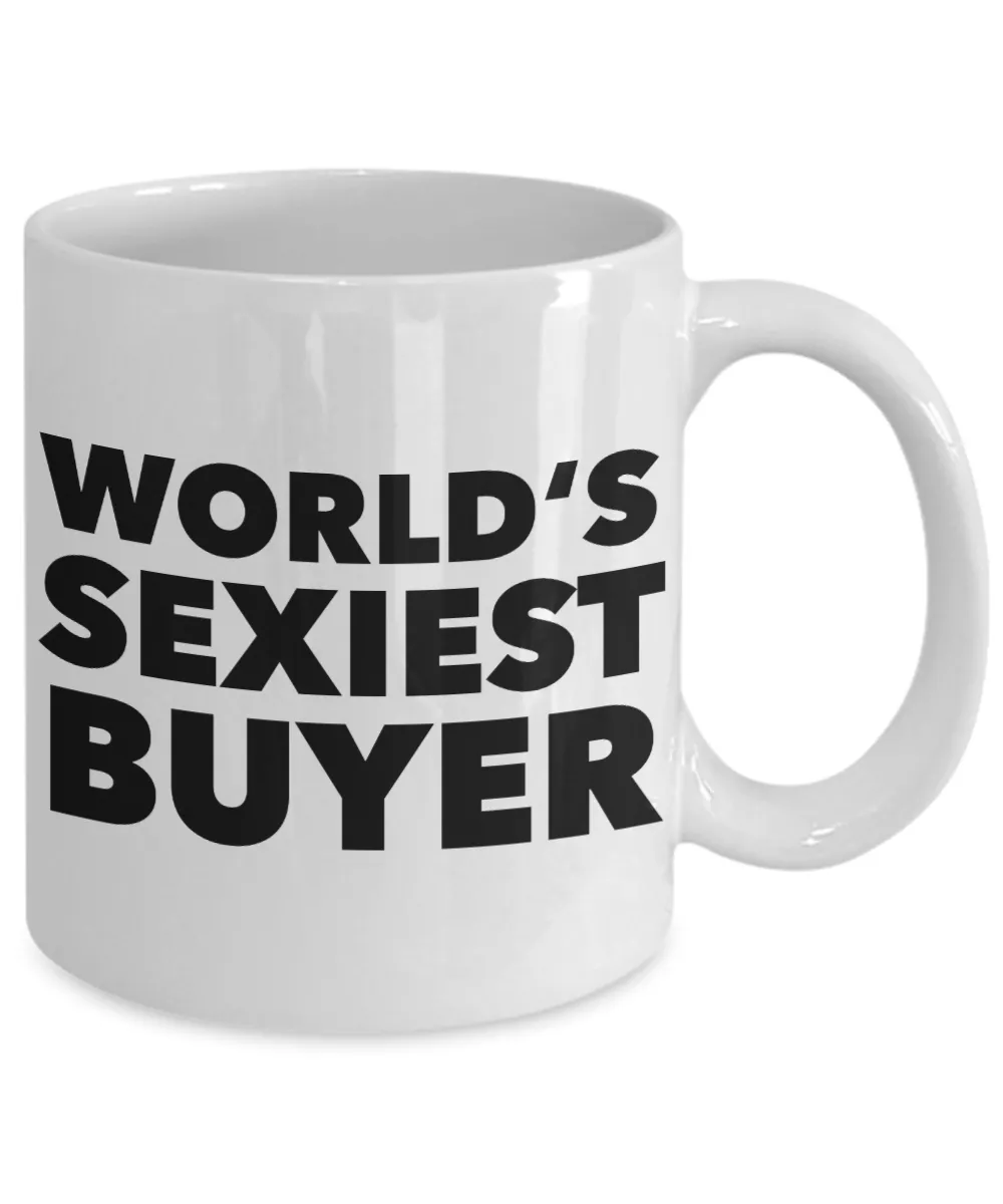 World's Sexiest Buyer Mug Gift Ceramic Coffee Cup