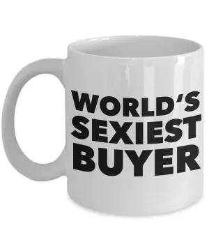 World's Sexiest Buyer Mug Gift Ceramic Coffee Cup