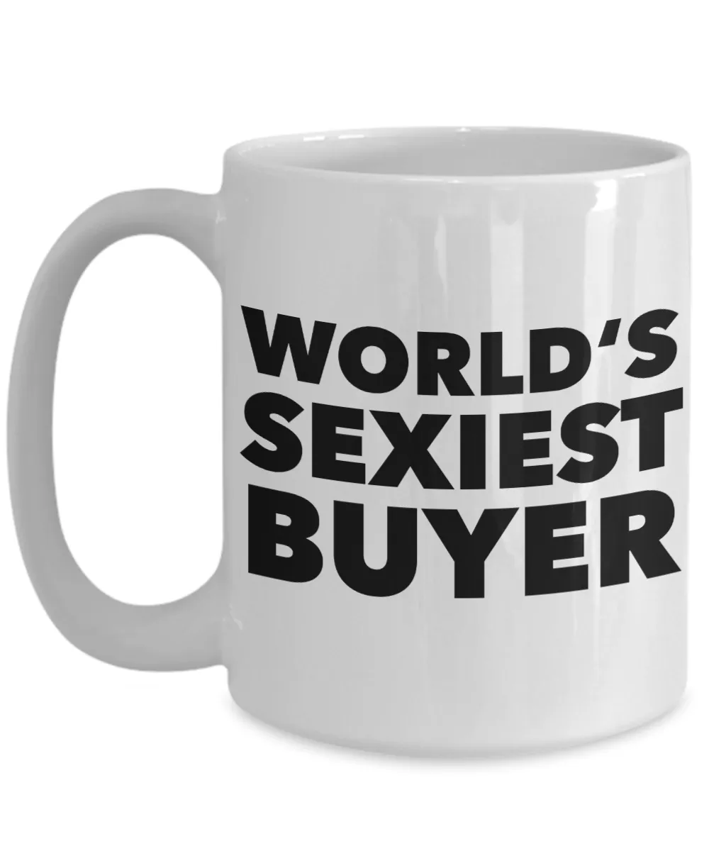 World's Sexiest Buyer Mug Gift Ceramic Coffee Cup