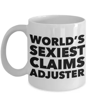 World's Sexiest Claims Adjuster Mug Ceramic Coffee Cup