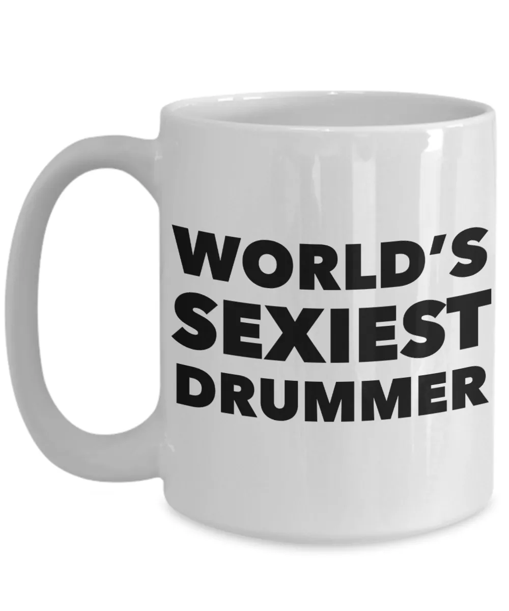 World's Sexiest Drummer Mug Ceramic Coffee Cup