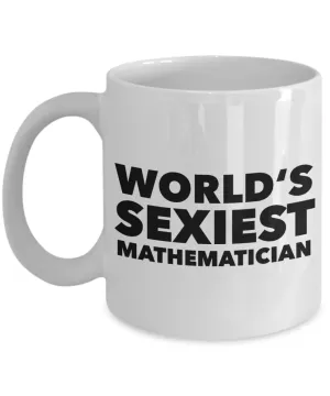 World's Sexiest Mathematician Mug Math Mug Gifts Ceramic Coffee Cup