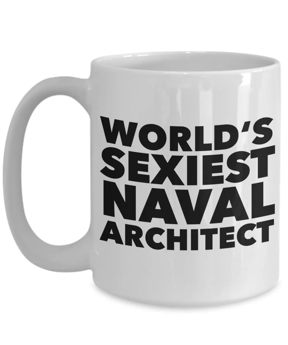 World's Sexiest Naval Architect Mug Gifts Ceramic Coffee Cup