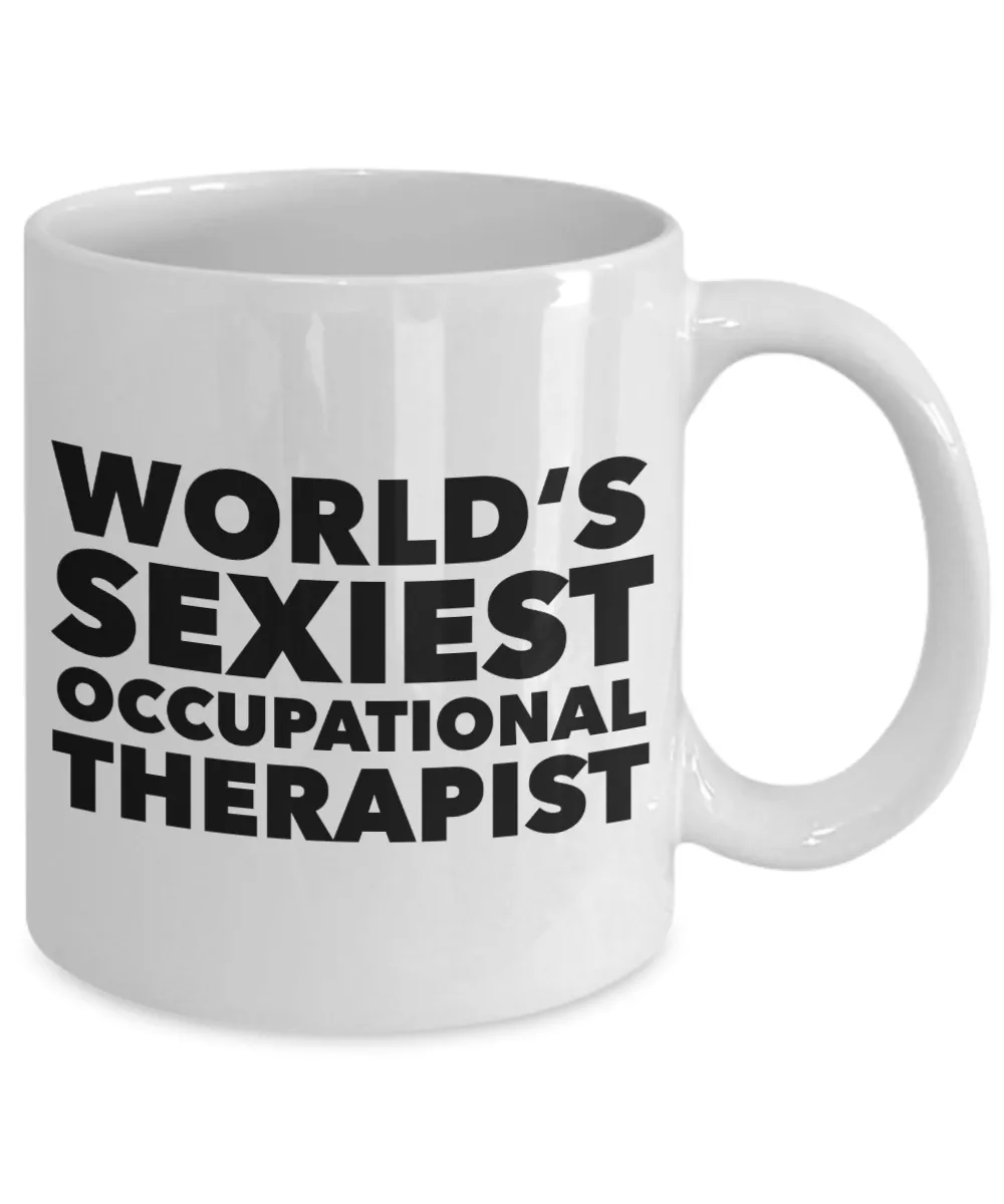 World's Sexiest Occupational Therapist Mug Best Gifts Ceramic Coffee Cup