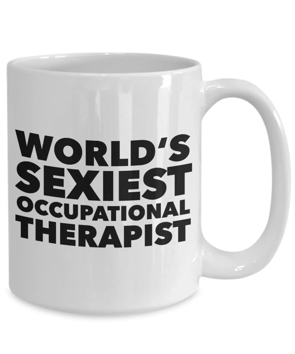 World's Sexiest Occupational Therapist Mug Best Gifts Ceramic Coffee Cup