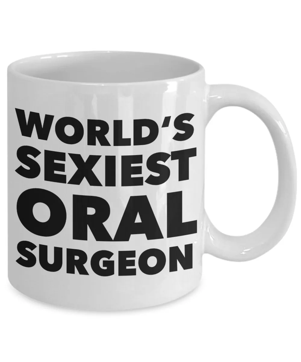 World's Sexiest Oral Surgeon Mug Gift Ceramic Coffee Cup Gifts